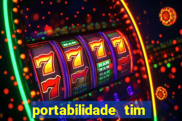 portabilidade tim para tim